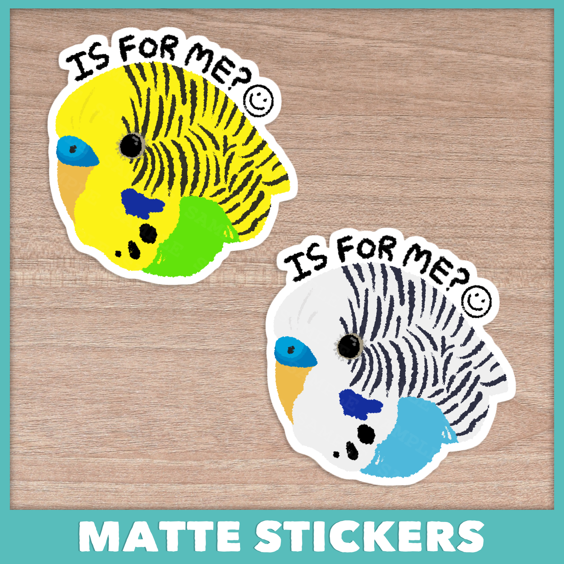 Is For Me Budgie Stickers