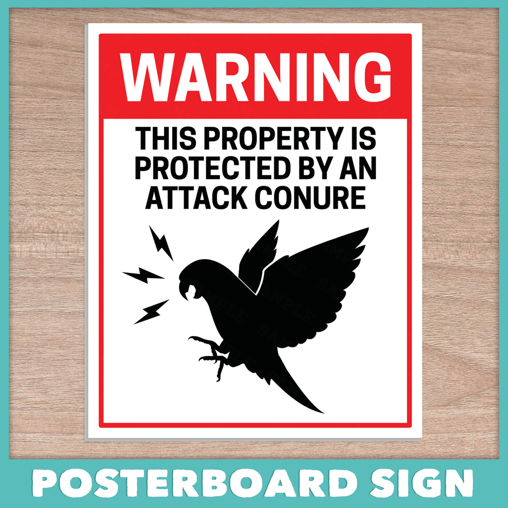 Attack Conure Posterboard Sign