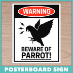 Beware of Parrot Posterboard Sign
