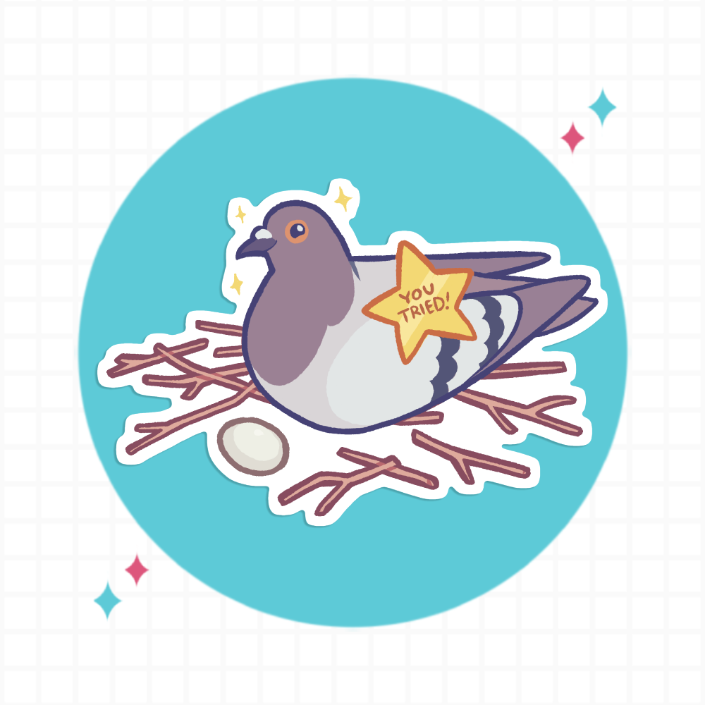 You Tried Pigeon Sticker